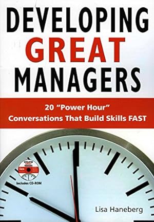 Bild des Verkufers fr Developing Great Managers: 20 Power-hour Skills That Build Skills Fast zum Verkauf von WeBuyBooks