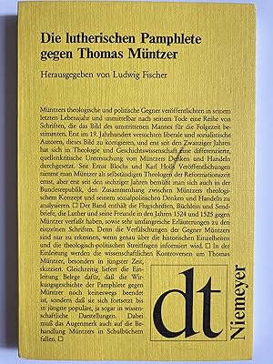 Die lutherischen Pamphlete gegen Thomas Müntzer.