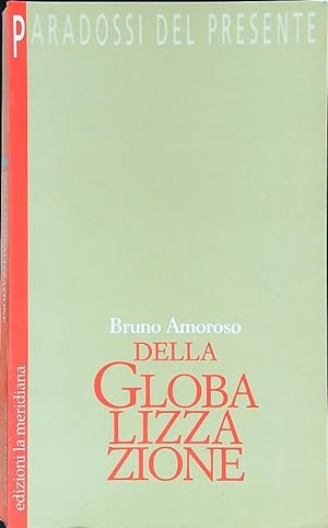 Bild des Verkufers fr Della globalizzazione zum Verkauf von Librodifaccia