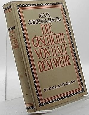 Bild des Verkufers fr Die Geschichte von Half dem Weibe zum Verkauf von Antiquariat Unterberger