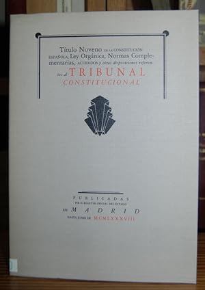 Imagen del vendedor de TITULO NOVENO DE LA CONSTITUCION ESPAOLA, LEY ORGANICA, NORMAS COMPLEMENTARIAS, ACUERDOS Y OTRAS DISPOSICIONES REFERENTES AL TRIBUNAL CONSTITUCIONAL a la venta por Fbula Libros (Librera Jimnez-Bravo)