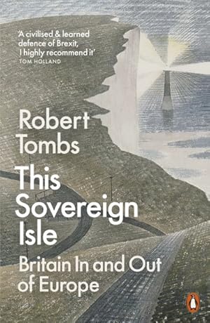 Imagen del vendedor de This Sovereign Isle : Britain in and Out of Europe a la venta por GreatBookPrices