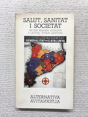 Seller image for Salut, sanitat i societat. Per una resposta socialista a l'actual situaci sanitria for sale by Campbell Llibres