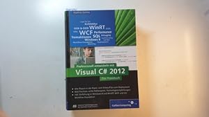 Seller image for Professionell entwickeln mit Visual C# 2012 : das Praxisbuch ; (CD-ROM: ntzliche Projektvorlagen sowie das Openbook 'Visual C# 2012') for sale by Gebrauchtbcherlogistik  H.J. Lauterbach