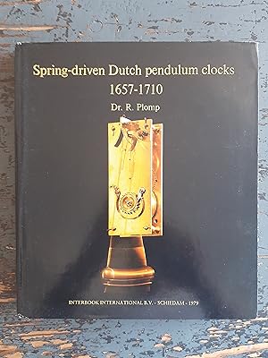 Bild des Verkufers fr Spring-driven Dutch pendulum clocks 1657-1710 zum Verkauf von Versandantiquariat Cornelius Lange