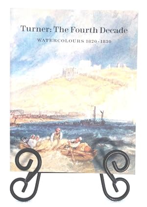 Seller image for Turner: The Fourth Decade Watercolours 1820-1830 for sale by Structure, Verses, Agency  Books