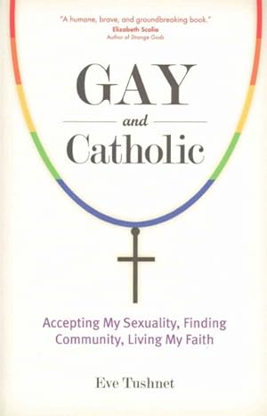 Bild des Verkufers fr Gay and Catholic : Accepting My Sexuality, Finding Community, Living My Faith zum Verkauf von GreatBookPrices
