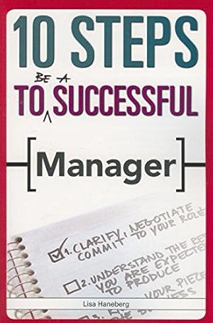 Bild des Verkufers fr 10 Steps to Be a Successful Manager (10 Steps) zum Verkauf von WeBuyBooks