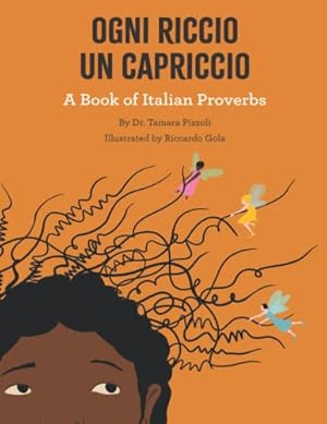 Bild des Verkufers fr Ogni Riccio un Capriccio - A book of Italian Proverbs zum Verkauf von WeBuyBooks
