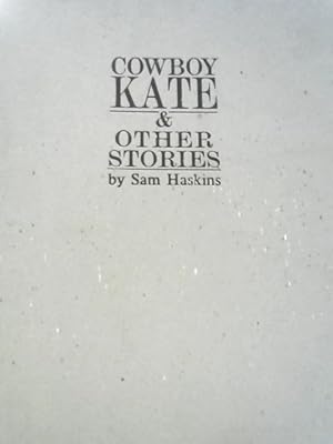 haskins sam - cowboy kate and other stories - AbeBooks