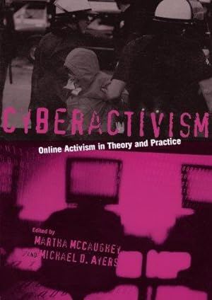 Imagen del vendedor de Cyberactivism: Online Activism in Theory and Practice a la venta por WeBuyBooks