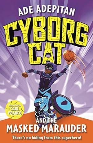 Seller image for Cyborg Cat and the Masked Marauder for sale by WeBuyBooks