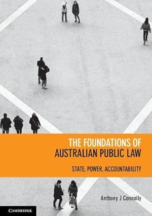 Image du vendeur pour The Foundations of Australian Public Law: State, Power, Accountability mis en vente par WeBuyBooks