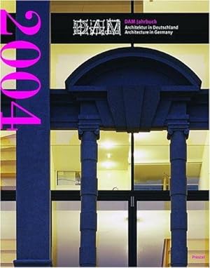 Immagine del venditore per DAM Yearbook - 2004: Architecture in Germany (Dam Jahrbuch) venduto da WeBuyBooks