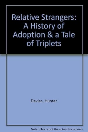 Immagine del venditore per Relative Strangers: A History of Adoption & a Tale of Triplets venduto da WeBuyBooks