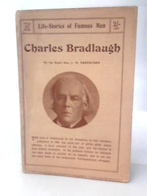 Bild des Verkufers fr Charles Bradlaugh, Life-Stories of Famous Men) zum Verkauf von World of Rare Books