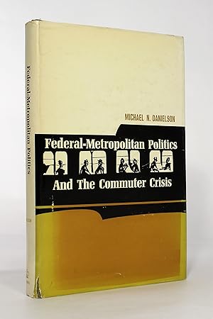 Federal-Metropolitan Politics and the Commuter Crisis