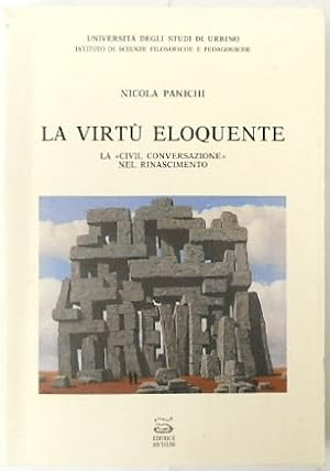 La VIRTU Eloquente: La "Civil Conversazione" Nel Rinascimento