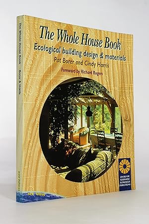 Immagine del venditore per The Whole House Book: Ecological Building Design & Materials venduto da George Longden