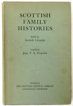 Imagen del vendedor de Scottish Family Histories Held in Scottish Libraries a la venta por PsychoBabel & Skoob Books