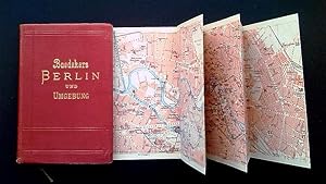 Berlin und Umgebung. Handbuch für Reisende. Mit 5 Karten, 9 Plänen und 16 Grundrissen. 17. Aufl.
