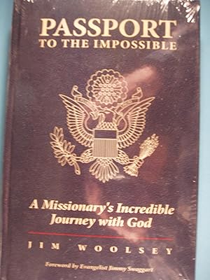 Bild des Verkufers fr Passport to the Impossible : A Missionary's Incredible Journey With God zum Verkauf von PB&J Book Shop