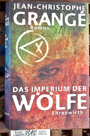 Das Imperium der Wölfe : Roman Aus dem Franz. von Christiane Landgrebe