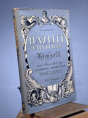 Imagen del vendedor de Hazlitt: Painted by Himself a la venta por Henniker Book Farm and Gifts