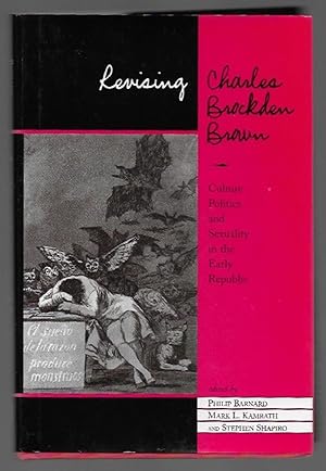 Bild des Verkufers fr Revising Charles Brockden Brown: Culture, Politics, And Sexuality In The Early Republic zum Verkauf von K. L. Givens Books