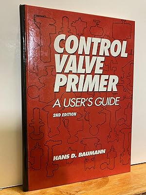 Imagen del vendedor de Control Valve Primer: A User's Guide a la venta por Chamblin Bookmine