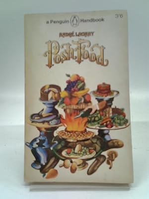 Bild des Verkufers fr Posh Food (Penguin handbooks) zum Verkauf von World of Rare Books