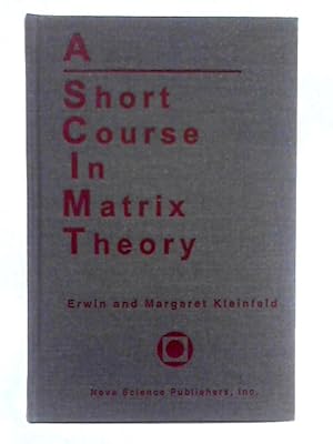 Imagen del vendedor de A Short Course in Matrix Theory a la venta por World of Rare Books