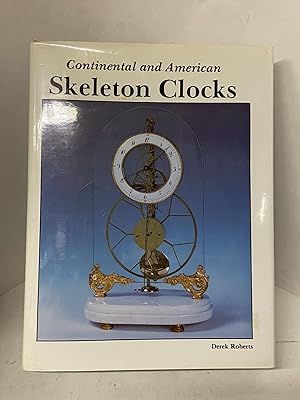 Seller image for Continental and American Skeleton Clocks for sale by Chamblin Bookmine