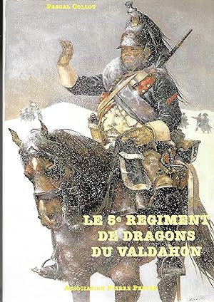 le 5° Régiment de DRAGONS du VALDAHON - histoire du régiment blindé de Franche-Comté et du camp d...