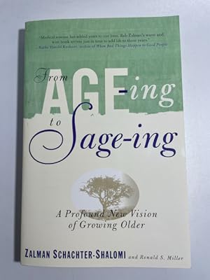 Bild des Verkufers fr From Age-ing to Sage-ing: A Profound New Vision of Growing Older zum Verkauf von BookEnds Bookstore & Curiosities