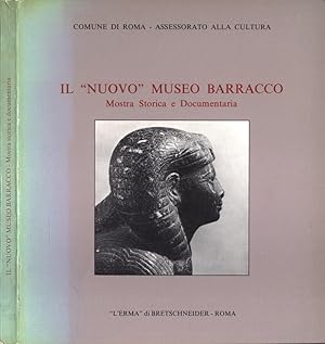 Bild des Verkufers fr Il nuovo Museo Barracco Mostra storica e documentaria zum Verkauf von Biblioteca di Babele