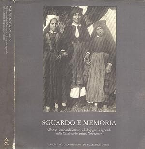 Immagine del venditore per Sguardo e memoria Alfonso Lombardi Satriani e la fotografia signorile nella Calabria del primo Novecento venduto da Biblioteca di Babele
