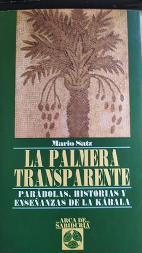 Imagen del vendedor de La palmera transparente. Parbolas, historias y enseanzas de la Kbala a la venta por Libreria Anticuaria Camino de Santiago