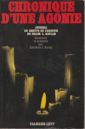 Image du vendeur pour Chronique d'une agonie: Journal du ghetto de Chaim A. Kaplan (Mmorial de la Shoah) (French Edition) mis en vente par Librairie l'Aspidistra