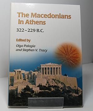 Imagen del vendedor de The Macedonians in Athens: 322-229 B. C. a la venta por Henry Pordes Books Ltd