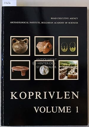 Koprivlen volume 1. Rescue Archaeologicaö Investigations along the Gotse Delchev - Drama Road 199...