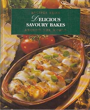 Immagine del venditore per Delicious Savoury Bakes. Recipes From Around the World venduto da Ammareal