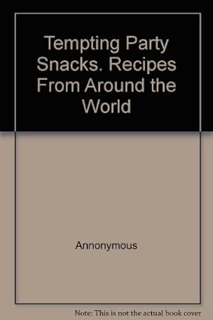 Bild des Verkufers fr Tempting Party Snacks. Recipes From Around the World zum Verkauf von Ammareal