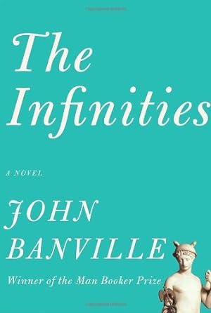 Seller image for The Infinities (Borzoi Books) by John Banville (2010-02-23) for sale by Ammareal