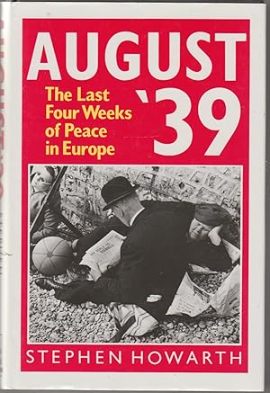 Bild des Verkufers fr August '39: the last four weeks of peace in Europe zum Verkauf von The Glass Key