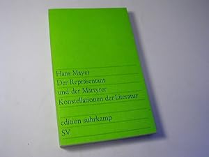 Seller image for Der Reprsentant und der Mrtyrer : Konstellationen d. Literatur / edition suhrkamp 463 for sale by Antiquariat Fuchseck