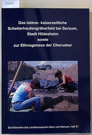 Das latène-kaiserzeitliche Scheiterhaufengräberfeld bei Sorsum, Stadt Hildesheim, sowie zur Ethno...