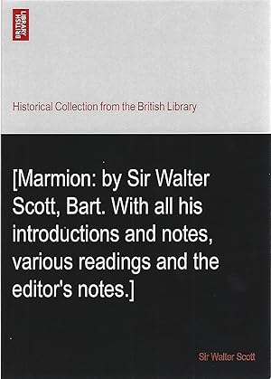 Imagen del vendedor de MARMION; WITH ALL HIS INTRODUCTIONS AND NOTES, VARIOUS READINGS AND THE EDITOR'S NOTES a la venta por Columbia Books, ABAA/ILAB, MWABA