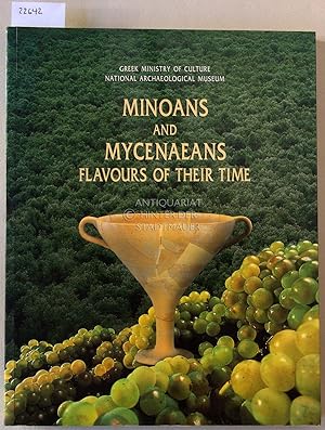 Minoans and Mycenaeans: Flavours of Their Time. National Archaeological Museum, 12 July - 27 Nove...