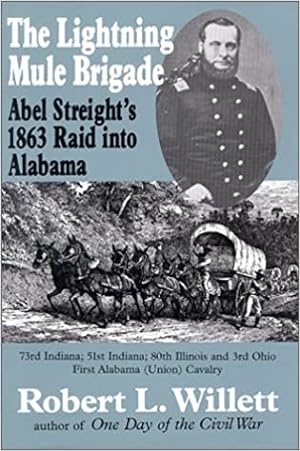 Seller image for The Lightning Mule Brigade: Abel Streights 1863 Raid into Alabama for sale by Bulk Book Warehouse